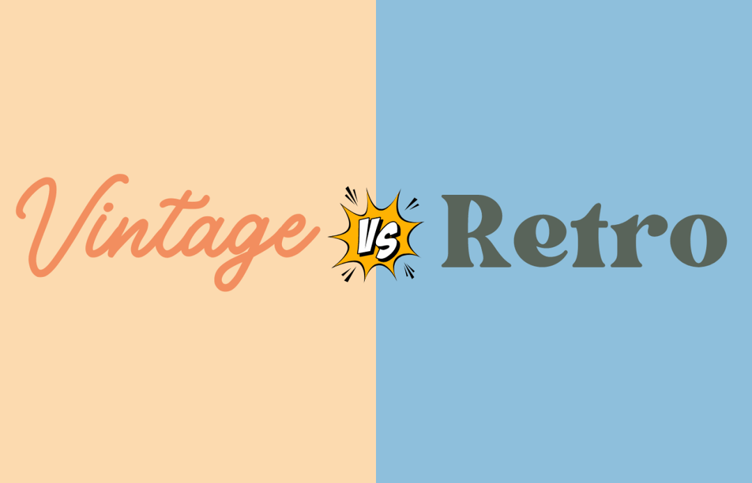 Vintage vs. Retro: What’s the Difference? - SNAG