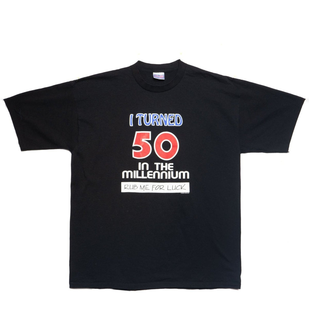 T-Shirts - I Turned 50 In The Millennium Rub Me For Luck - SNAG